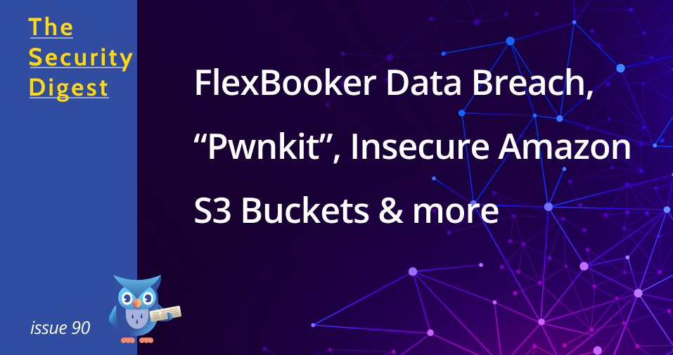 FlexBooker Data Breach, “Pwnkit”, Insecure Amazon S3 Buckets & more