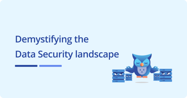 Demystifying The Data Security Landscape - Cyral